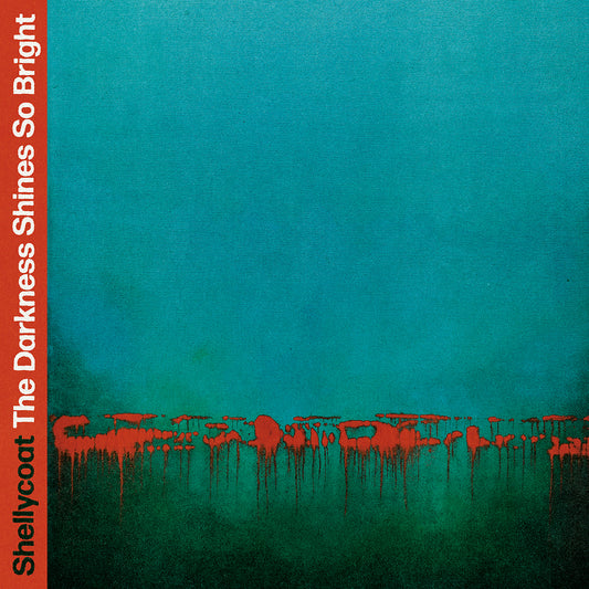 SHELLYCOAT • The Darkness Shines So Bright • LP