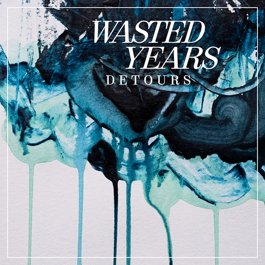 WASTED YEARS • Detours • 7"