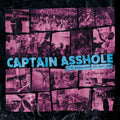 CAPTAIN ASSHOLE • I'm Having More Fun Than You • LP/CD