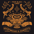 FOUR BLACK LUNGS • Heartbreaks And Hangouts • 7" • Pre-Order