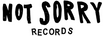Not Sorry Records - Home