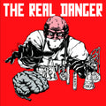 THE REAL DANGER (Red Vinyl) • S/T • LP