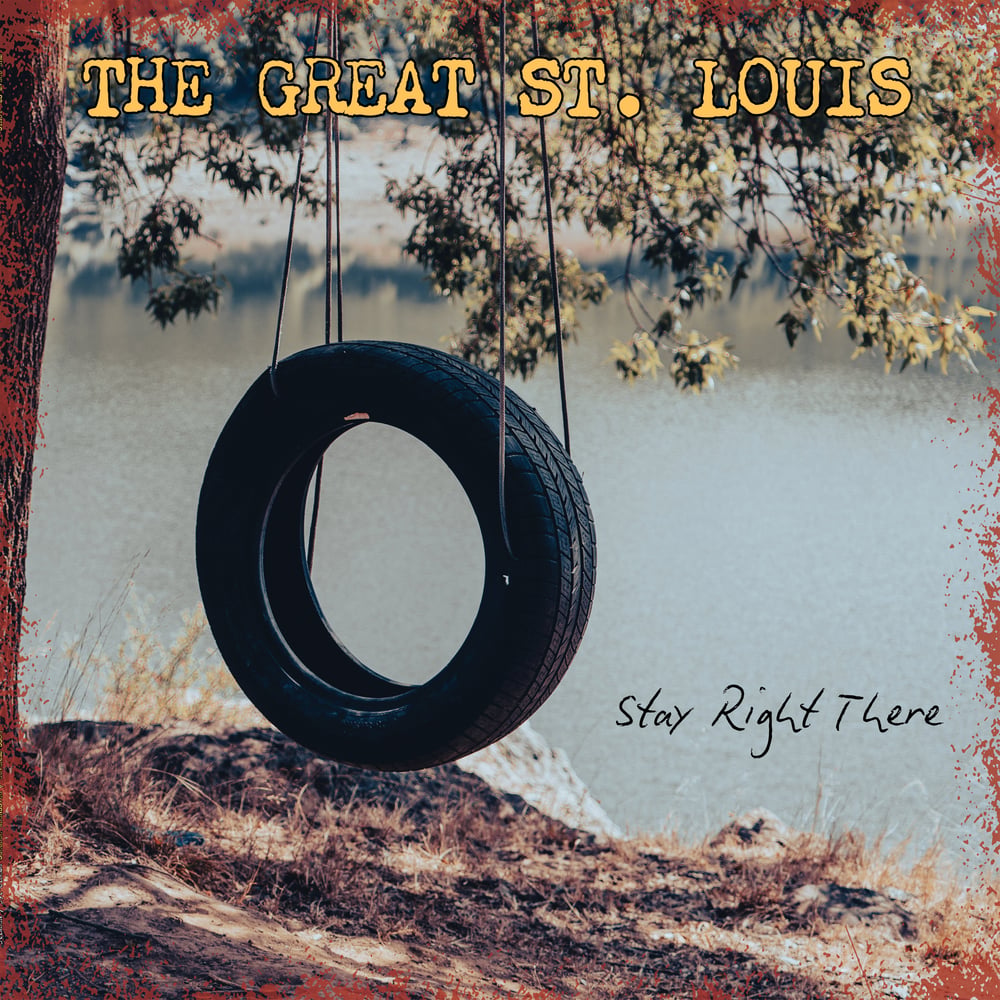 GREAT ST. LOUIS • Stay Right There • LP